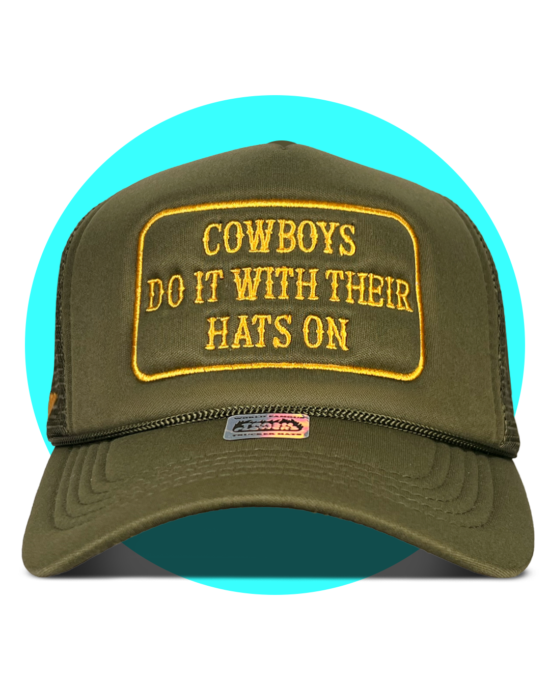 Cowboys Do It With Their Hats On Trucker Hat