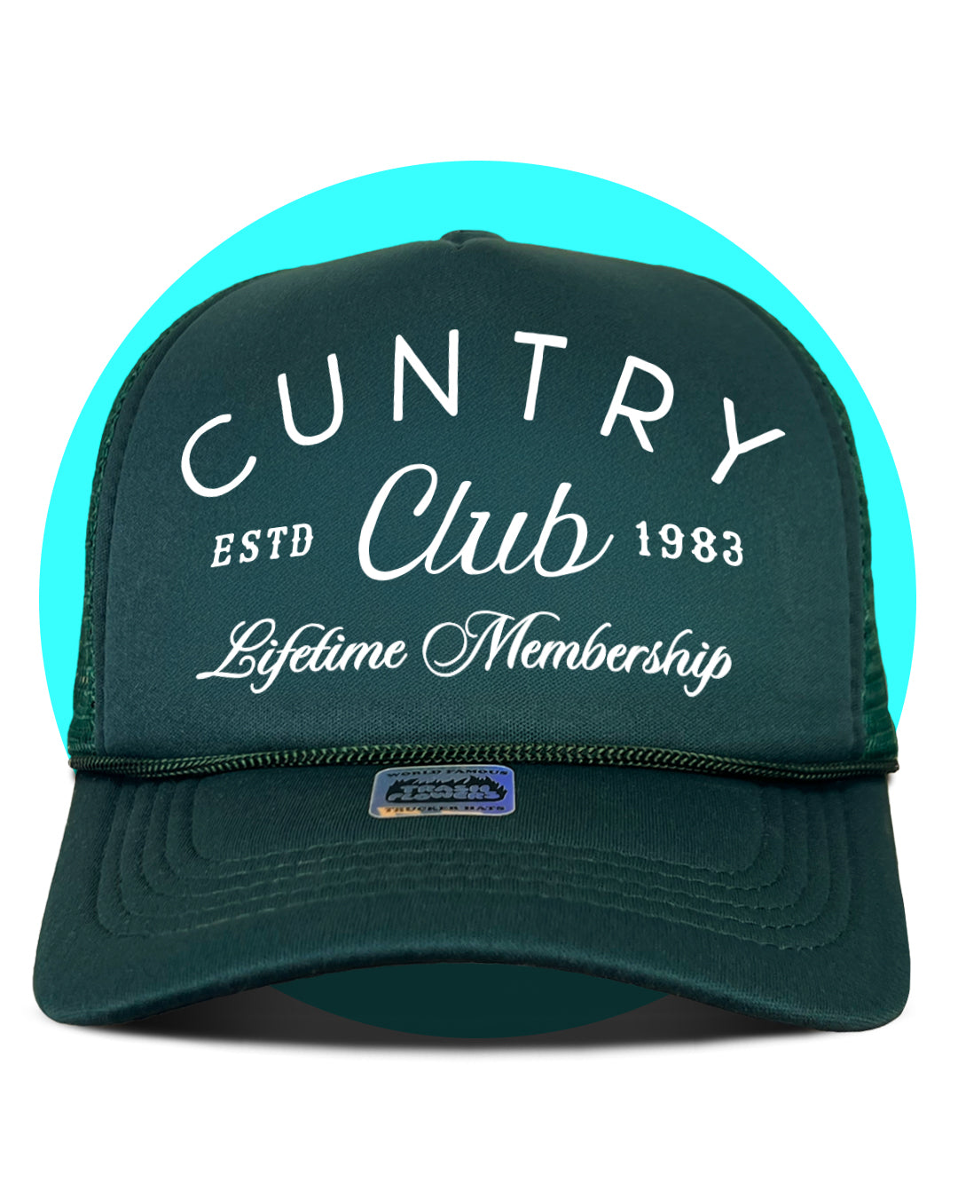 Cuntry Club Lifetime Membership Trucker Hat