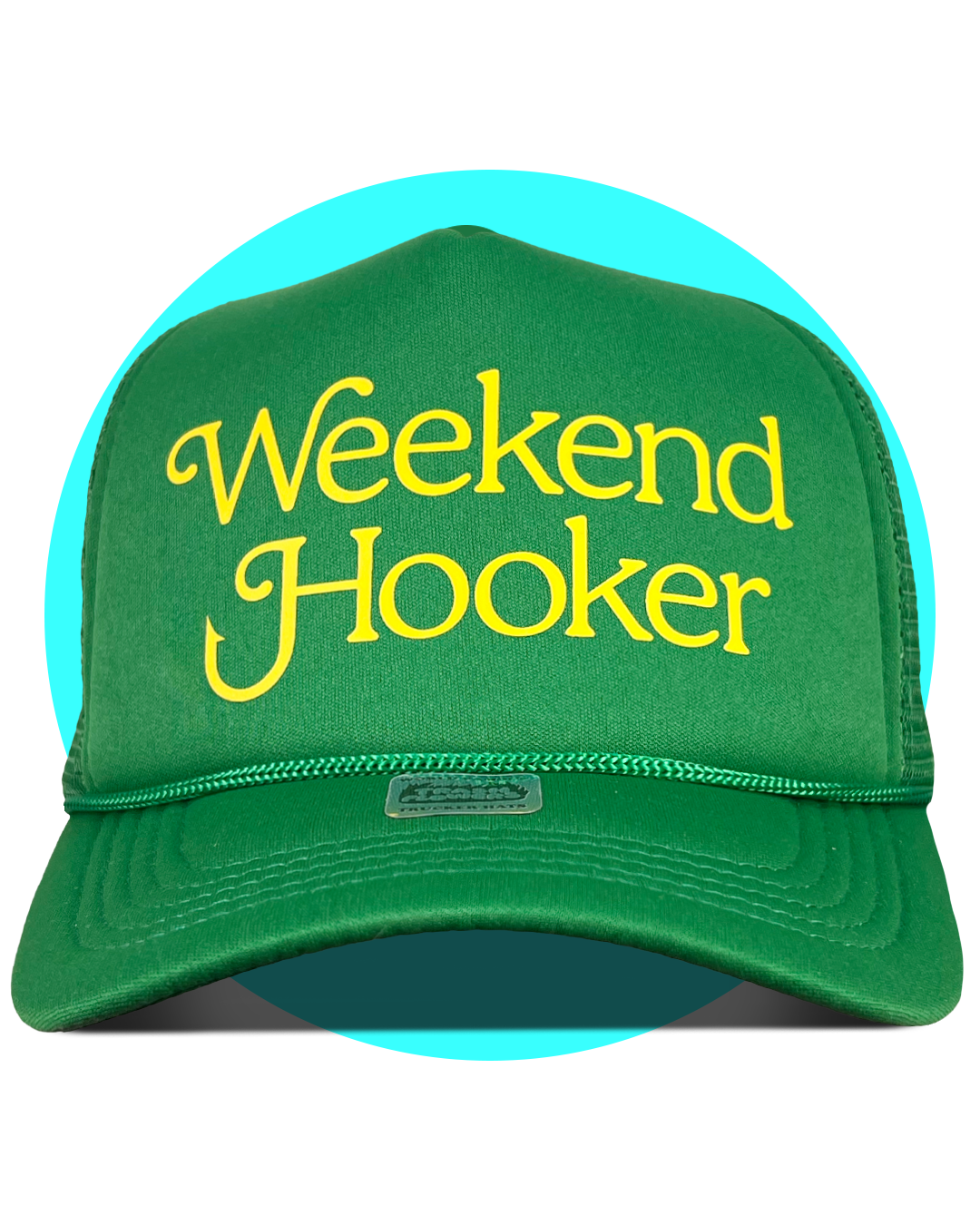 Weekend Hooker Trucker Hat