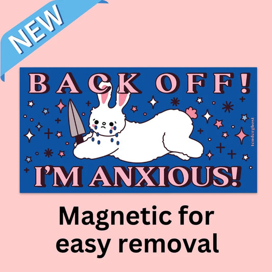 "Back Off! I'm Anxious!" Magnetic Bumper Sticker